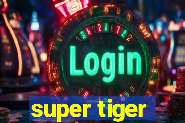 super tiger