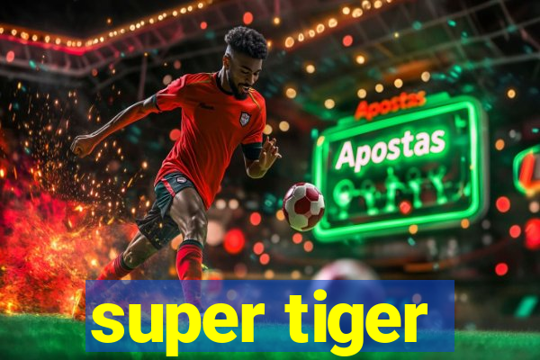 super tiger