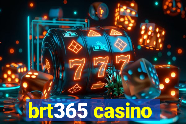 brt365 casino