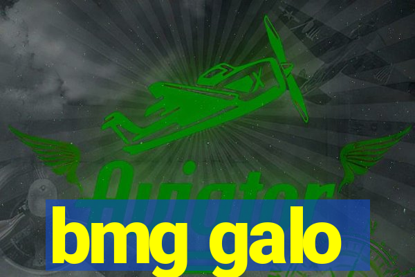 bmg galo