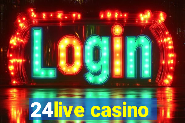 24live casino