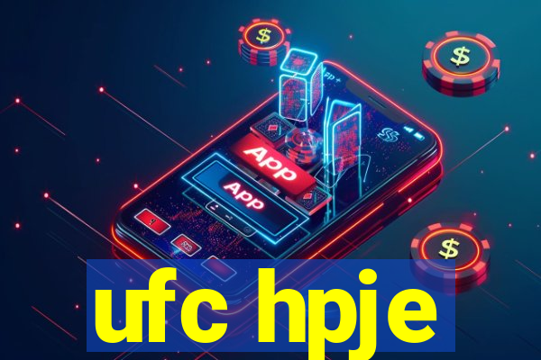 ufc hpje