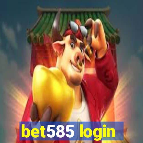 bet585 login