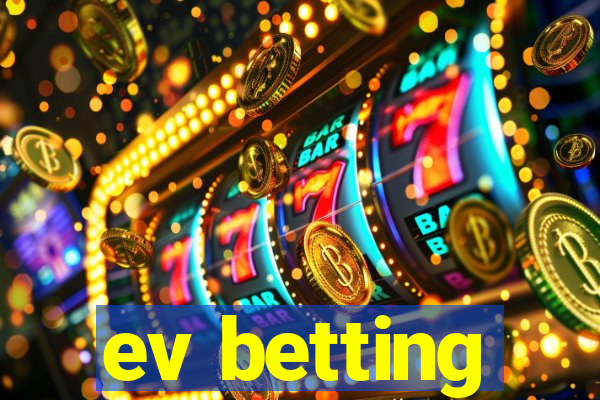 ev betting