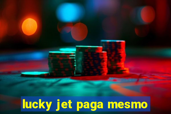 lucky jet paga mesmo