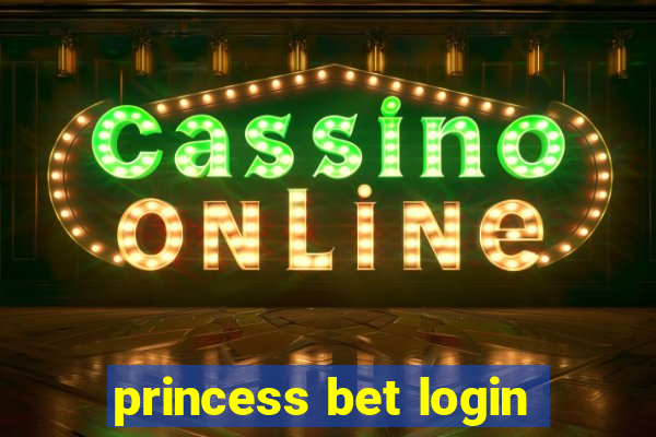 princess bet login