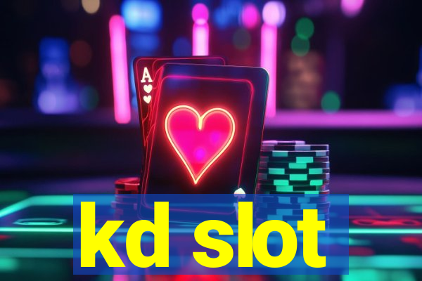 kd slot