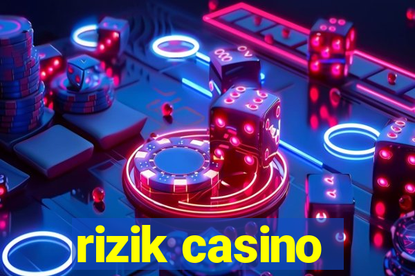 rizik casino