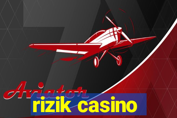 rizik casino