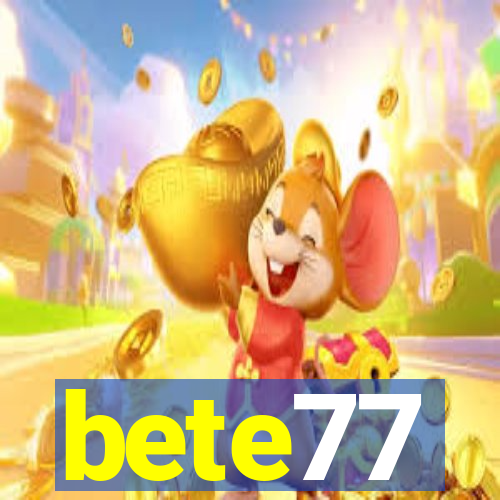 bete77