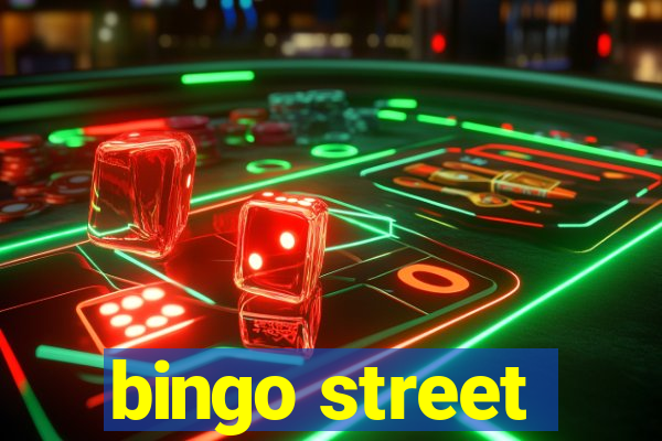 bingo street