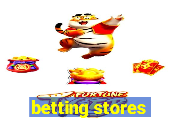 betting stores