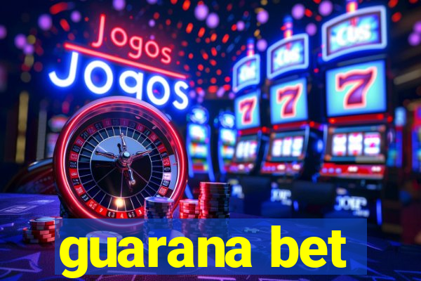 guarana bet