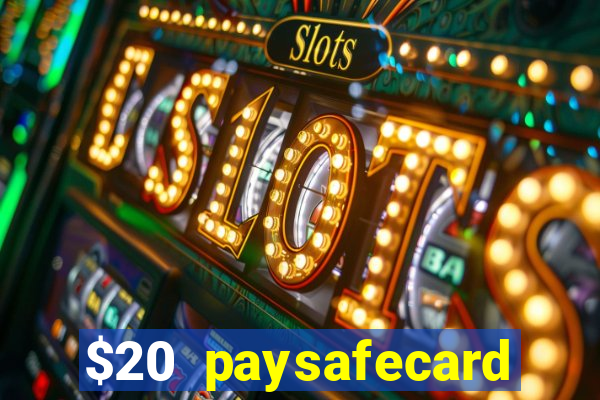 $20 paysafecard deposit bonus casino nz