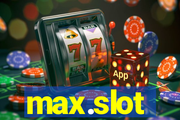 max.slot