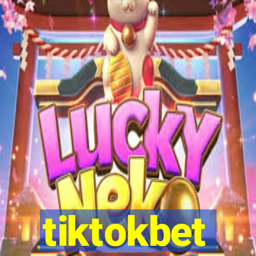 tiktokbet