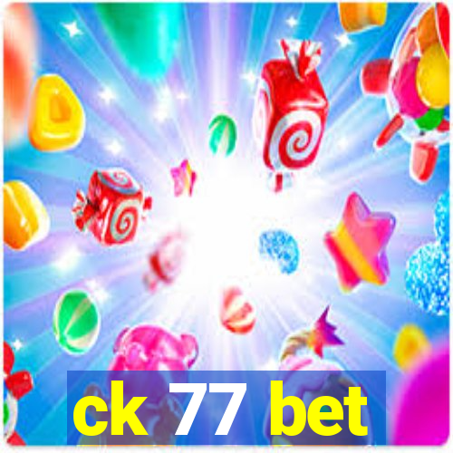 ck 77 bet