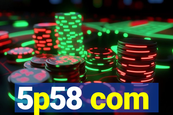 5p58 com