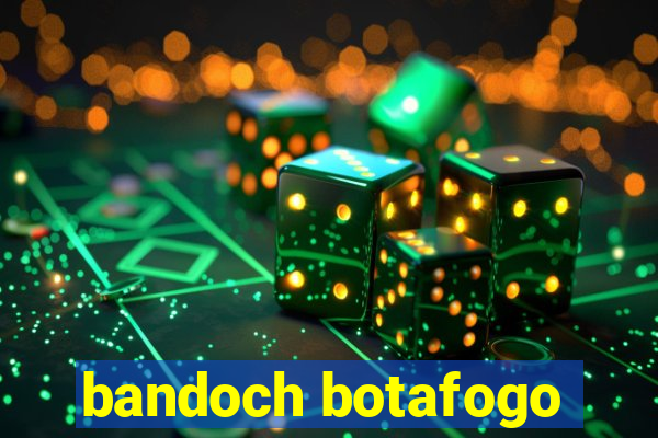 bandoch botafogo