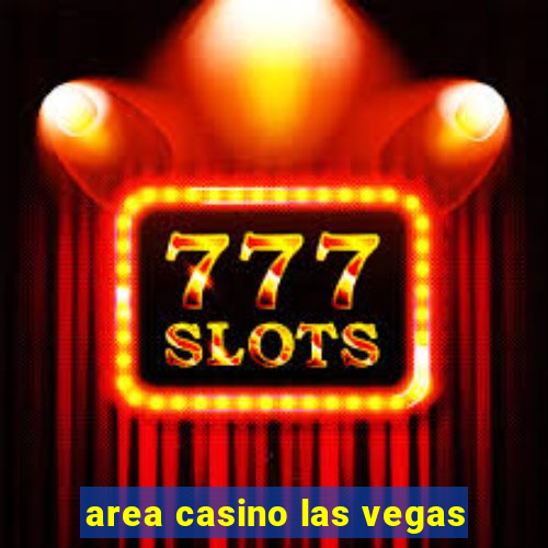 area casino las vegas