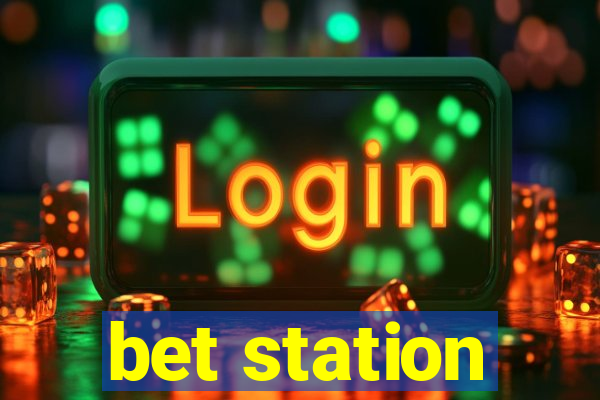 bet station