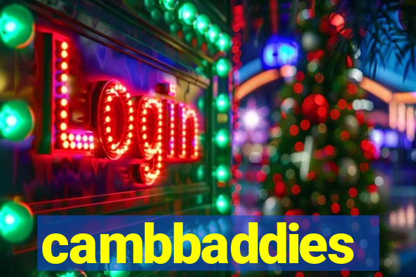 cambbaddies