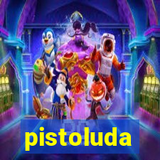 pistoluda