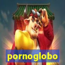 pornoglobo