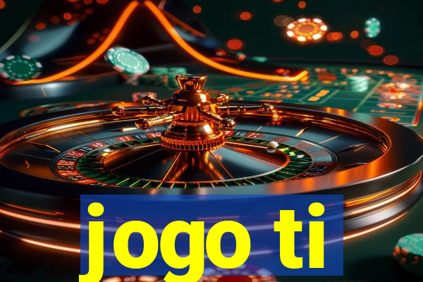 jogo ti