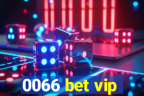 0066 bet vip