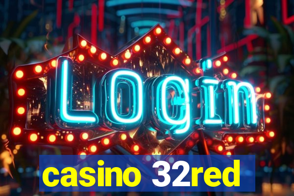 casino 32red