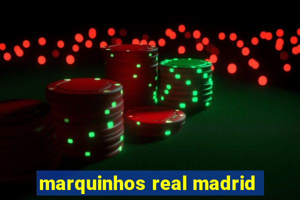 marquinhos real madrid