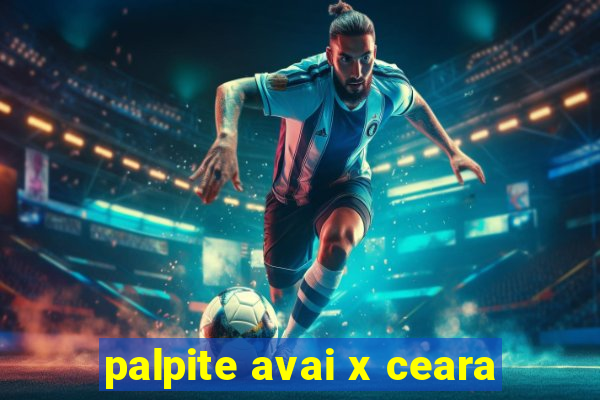 palpite avai x ceara