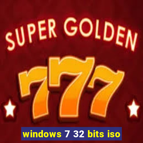 windows 7 32 bits iso