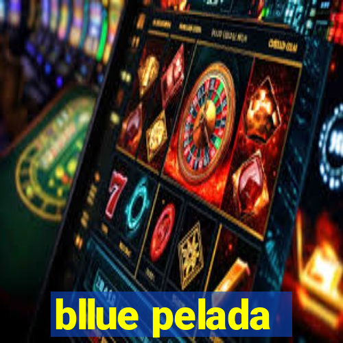 bllue pelada