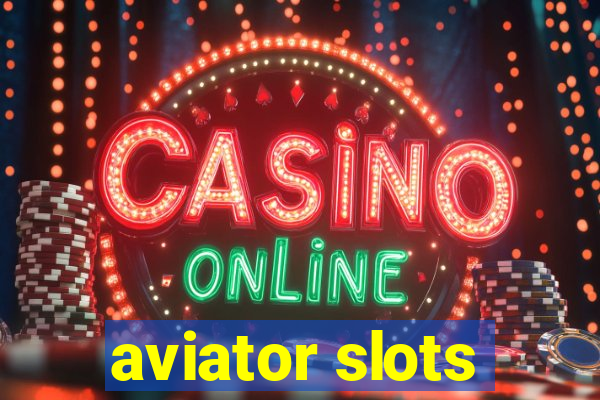 aviator slots