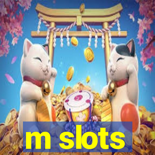 m slots