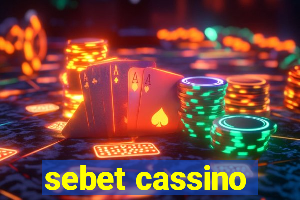 sebet cassino