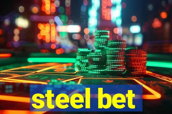 steel bet