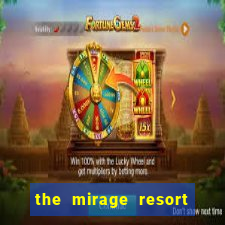 the mirage resort and casino