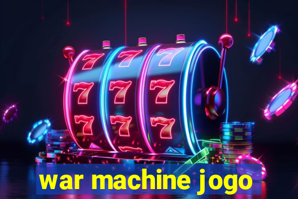 war machine jogo