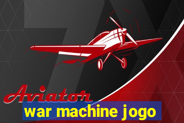 war machine jogo