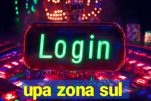 upa zona sul