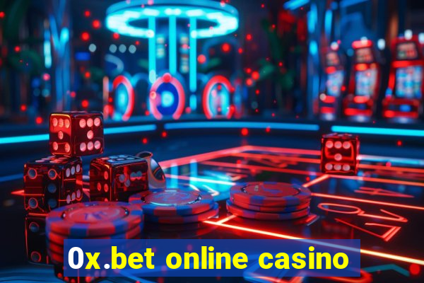 0x.bet online casino