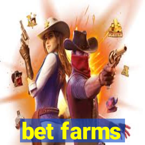 bet farms