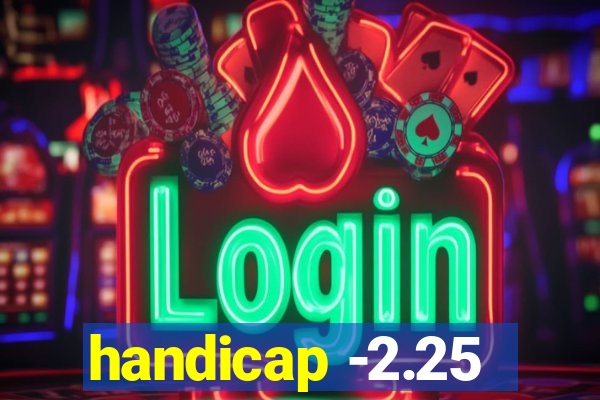 handicap -2.25