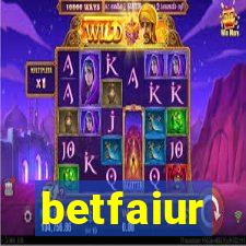 betfaiur