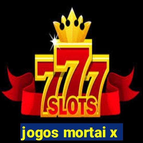 jogos mortai x