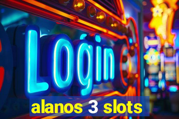 alanos 3 slots