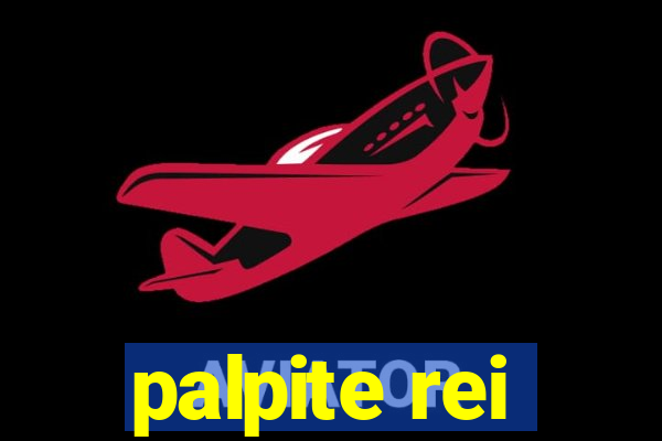 palpite rei